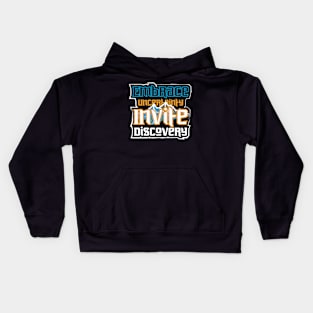 Embrace Uncertainty Invite Discovery Kids Hoodie